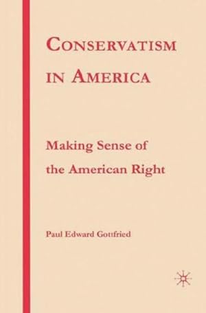 Immagine del venditore per Conservatism in America venduto da BuchWeltWeit Ludwig Meier e.K.