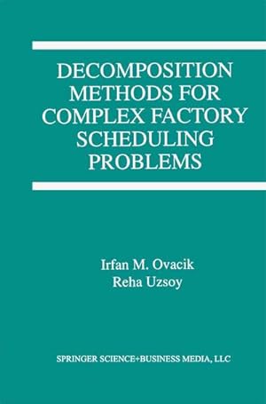 Seller image for Decomposition Methods for Complex Factory Scheduling Problems for sale by BuchWeltWeit Ludwig Meier e.K.