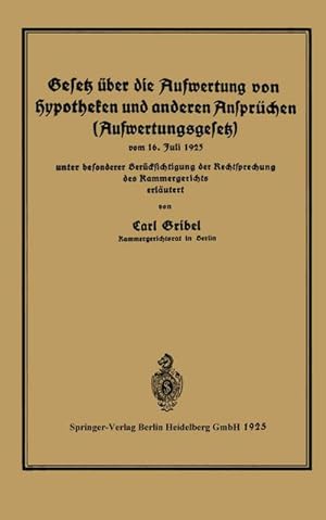 Imagen del vendedor de Gesetz ber die Aufwertung von Hypotheken und anderen Ansprchen (Aufwertungsgesetz) a la venta por BuchWeltWeit Ludwig Meier e.K.