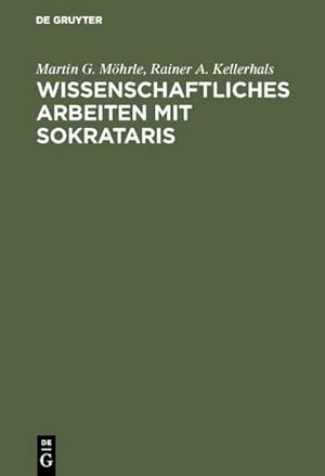 Imagen del vendedor de Wissenschaftliches Arbeiten mit SOKRATARIS a la venta por BuchWeltWeit Ludwig Meier e.K.