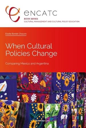 Seller image for When Cultural Policies Change for sale by BuchWeltWeit Ludwig Meier e.K.