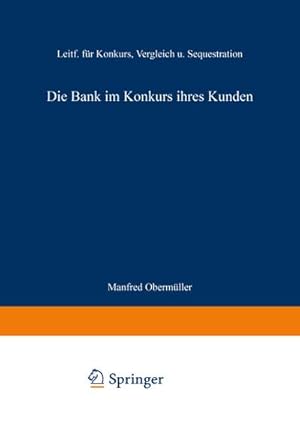 Seller image for Die Bank im Konkurs ihres Kunden for sale by BuchWeltWeit Ludwig Meier e.K.