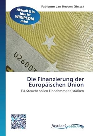 Seller image for Die Finanzierung der Europischen Union for sale by BuchWeltWeit Ludwig Meier e.K.