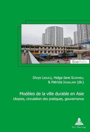 Bild des Verkufers fr Modles de la ville durable en Asie / Asian models of sustainable city zum Verkauf von BuchWeltWeit Ludwig Meier e.K.