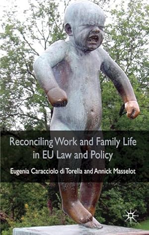 Immagine del venditore per Reconciling Work and Family Life in EU Law and Policy venduto da BuchWeltWeit Ludwig Meier e.K.