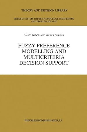 Immagine del venditore per Fuzzy Preference Modelling and Multicriteria Decision Support venduto da BuchWeltWeit Ludwig Meier e.K.