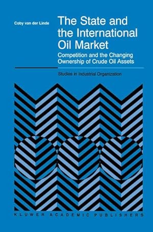 Seller image for The State and the International Oil Market for sale by BuchWeltWeit Ludwig Meier e.K.
