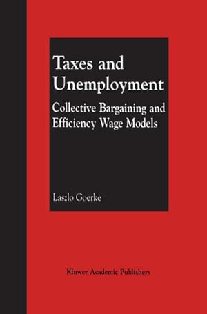 Immagine del venditore per Taxes and Unemployment venduto da BuchWeltWeit Ludwig Meier e.K.