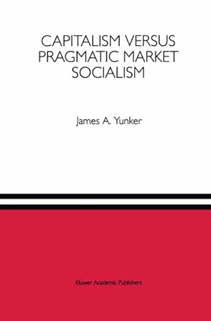 Seller image for Capitalism versus Pragmatic Market Socialism for sale by BuchWeltWeit Ludwig Meier e.K.