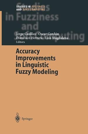 Imagen del vendedor de Accuracy Improvements in Linguistic Fuzzy Modeling a la venta por BuchWeltWeit Ludwig Meier e.K.