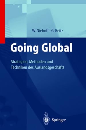 Seller image for Going Global  Strategien, Methoden und Techniken des Auslandsgeschfts for sale by BuchWeltWeit Ludwig Meier e.K.