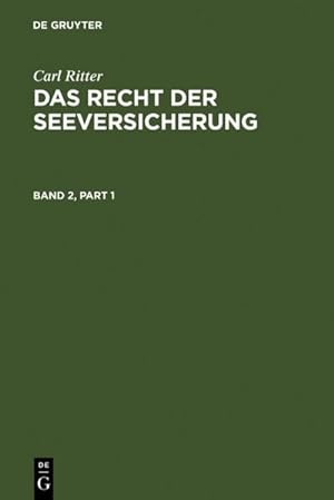 Seller image for Carl Ritter: Das Recht der Seeversicherung. Band 2 for sale by BuchWeltWeit Ludwig Meier e.K.