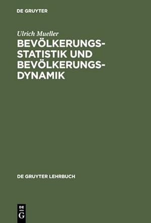 Bild des Verkufers fr Bevlkerungsstatistik und Bevlkerungsdynamik zum Verkauf von BuchWeltWeit Ludwig Meier e.K.