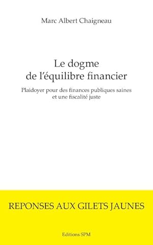 Bild des Verkufers fr Le dogme de l'quilibre financier zum Verkauf von BuchWeltWeit Ludwig Meier e.K.