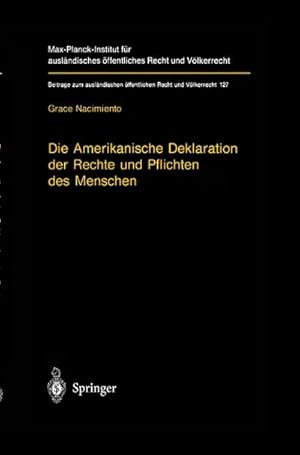 Bild des Verkufers fr Die Amerikanische Deklaration der Rechte und Pflichten des Menschen zum Verkauf von BuchWeltWeit Ludwig Meier e.K.