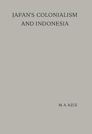 Immagine del venditore per Japans Colonialism and Indonesia venduto da BuchWeltWeit Ludwig Meier e.K.
