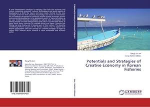 Imagen del vendedor de Potentials and Strategies of Creative Economy in Korean Fisheries a la venta por BuchWeltWeit Ludwig Meier e.K.