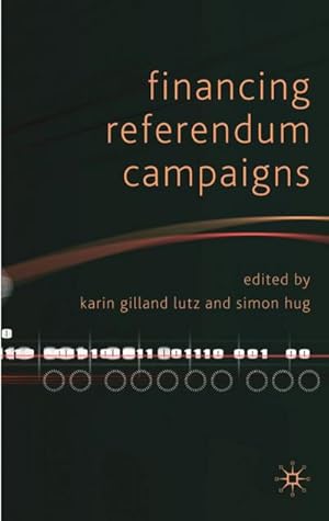Immagine del venditore per Financing Referendum Campaigns venduto da BuchWeltWeit Ludwig Meier e.K.