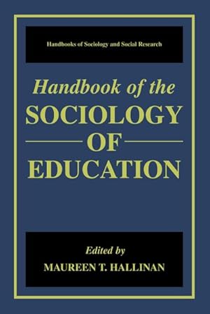 Seller image for Handbook of the Sociology of Education for sale by BuchWeltWeit Ludwig Meier e.K.