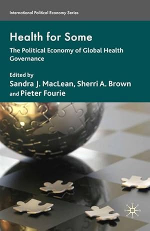 Immagine del venditore per Health for Some: The Political Economy of Global Health Governance venduto da BuchWeltWeit Ludwig Meier e.K.