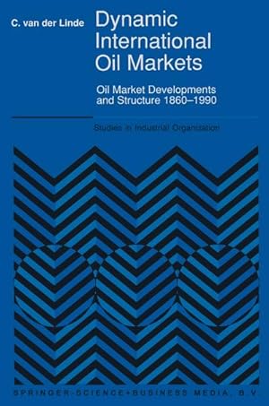 Seller image for Dynamic International Oil Markets for sale by BuchWeltWeit Ludwig Meier e.K.
