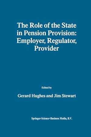 Image du vendeur pour The Role of the State in Pension Provision: Employer, Regulator, Provider mis en vente par BuchWeltWeit Ludwig Meier e.K.