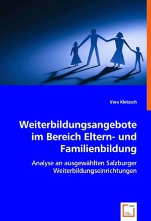 Immagine del venditore per Weiterbildungsangebote im Bereich Eltern- und Familienbildung venduto da BuchWeltWeit Ludwig Meier e.K.