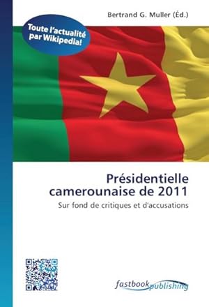 Immagine del venditore per Prsidentielle camerounaise de 2011 venduto da BuchWeltWeit Ludwig Meier e.K.