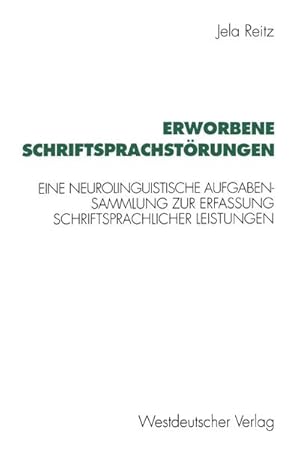 Bild des Verkufers fr Erworbene Schriftsprachstrungen zum Verkauf von BuchWeltWeit Ludwig Meier e.K.