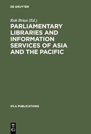 Seller image for Parliamentary Libraries and Information Services of Asia and the Pacific for sale by BuchWeltWeit Ludwig Meier e.K.