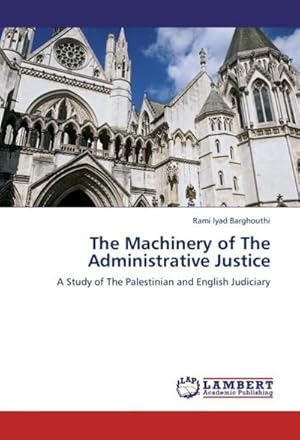 Imagen del vendedor de The Machinery of The Administrative Justice a la venta por BuchWeltWeit Ludwig Meier e.K.