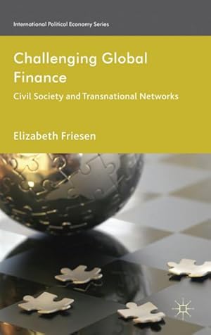 Imagen del vendedor de Challenging Global Finance: Civil Society and Transnational Networks a la venta por BuchWeltWeit Ludwig Meier e.K.