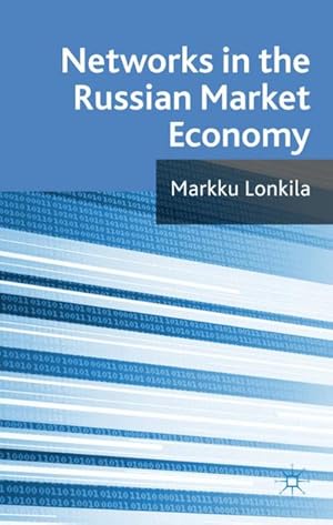 Imagen del vendedor de Networks in the Russian Market Economy a la venta por BuchWeltWeit Ludwig Meier e.K.