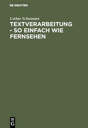 Image du vendeur pour Textverarbeitung - so einfach wie Fernsehen mis en vente par BuchWeltWeit Ludwig Meier e.K.