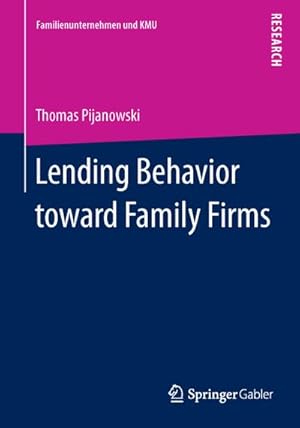 Immagine del venditore per Lending Behavior toward Family Firms venduto da BuchWeltWeit Ludwig Meier e.K.