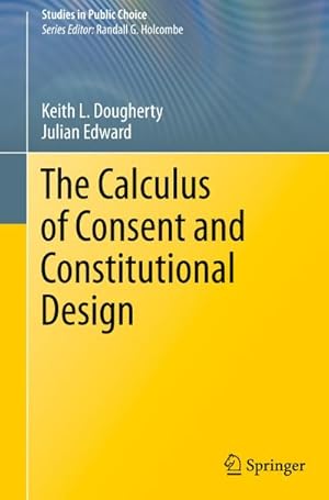 Immagine del venditore per The Calculus of Consent and Constitutional Design venduto da BuchWeltWeit Ludwig Meier e.K.