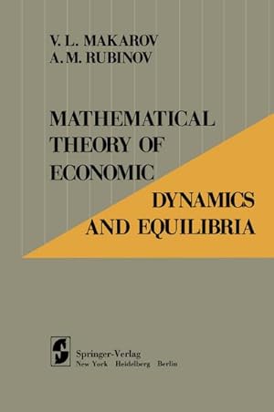 Seller image for Mathematical Theory of Economic Dynamics and Equilibria for sale by BuchWeltWeit Ludwig Meier e.K.