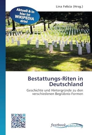 Imagen del vendedor de Bestattungs-Riten in Deutschland a la venta por BuchWeltWeit Ludwig Meier e.K.