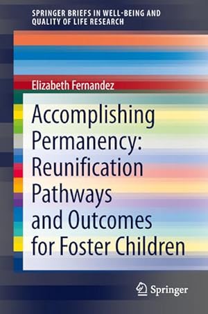 Imagen del vendedor de Accomplishing Permanency: Reunification Pathways and Outcomes for Foster Children a la venta por BuchWeltWeit Ludwig Meier e.K.