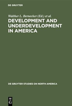 Bild des Verkufers fr Development and Underdevelopment in America zum Verkauf von BuchWeltWeit Ludwig Meier e.K.