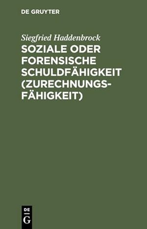 Seller image for Soziale oder forensische Schuldfhigkeit (Zurechnungsfhigkeit) for sale by BuchWeltWeit Ludwig Meier e.K.