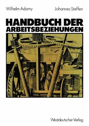 Seller image for Handbuch der Arbeitsbeziehungen for sale by BuchWeltWeit Ludwig Meier e.K.