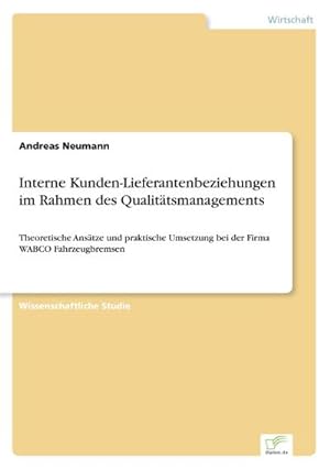 Seller image for Interne Kunden-Lieferantenbeziehungen im Rahmen des Qualittsmanagements for sale by BuchWeltWeit Ludwig Meier e.K.