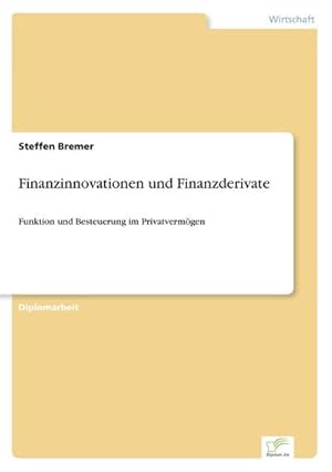 Seller image for Finanzinnovationen und Finanzderivate for sale by BuchWeltWeit Ludwig Meier e.K.