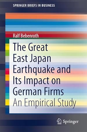 Seller image for The Great East Japan Earthquake and Its Impact on German Firms for sale by BuchWeltWeit Ludwig Meier e.K.