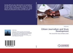 Image du vendeur pour Citizen Journalism and Slum Development mis en vente par BuchWeltWeit Ludwig Meier e.K.