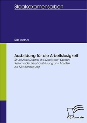 Bild des Verkufers fr Ausbildung fr die Arbeitslosigkeit zum Verkauf von BuchWeltWeit Ludwig Meier e.K.