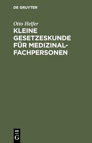 Immagine del venditore per Kleine Gesetzeskunde fr Medizinalfachpersonen venduto da BuchWeltWeit Ludwig Meier e.K.