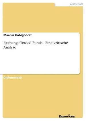 Seller image for Exchange Traded Funds - Eine kritische Analyse for sale by BuchWeltWeit Ludwig Meier e.K.