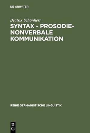 Seller image for Syntax - Prosodie - nonverbale Kommunikation for sale by BuchWeltWeit Ludwig Meier e.K.